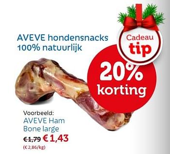 Promoties Ham bone large - Huismerk - Aveve - Geldig van 19/11/2017 tot 09/12/2017 bij Aveve