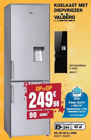 Promoties Valberg koelkast met diepvriezer val cb 244a+ d ssc - Valberg - Geldig van 30/11/2017 tot 17/12/2017 bij Electro Depot