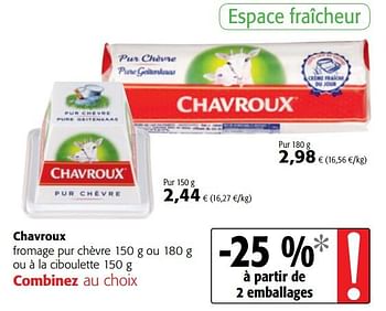 Promoties Chavroux fromage pur chèvre ou à la ciboulette - Chavroux - Geldig van 29/11/2017 tot 12/12/2017 bij Colruyt
