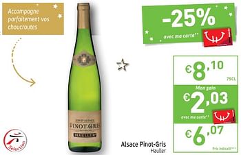 Promoties Alsace pinot-gris hauller - Witte wijnen - Geldig van 28/11/2017 tot 31/12/2017 bij Intermarche