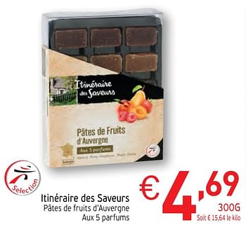 Promotions Itinéraire des saveurs pâtes de fruits d`auvergne - Itinéraire des Saveurs - Valide de 28/11/2017 à 31/12/2017 chez Intermarche