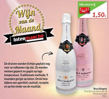 Promoties Brut d`argent chardonnay demi-sec of pinot noir rosé - Schuimwijnen - Geldig van 01/12/2017 tot 31/12/2017 bij Intermarche
