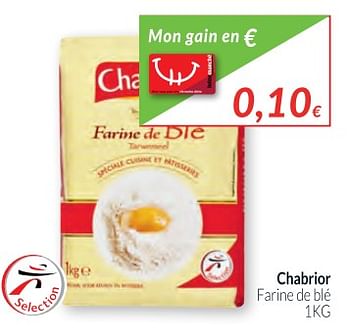 Promotions Chabrior farine de blé - Chabrior - Valide de 01/12/2017 à 31/12/2017 chez Intermarche
