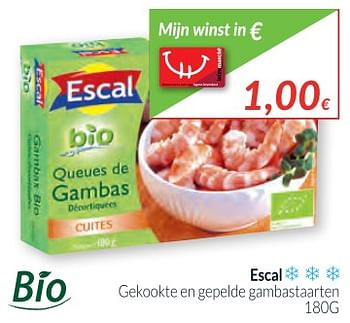Promoties Escal gekookte en gepelde gambastaarten - Escal - Geldig van 01/12/2017 tot 31/12/2017 bij Intermarche
