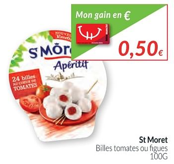 Promotions St moret billes tomates ou figues - St Môret  - Valide de 01/12/2017 à 31/12/2017 chez Intermarche