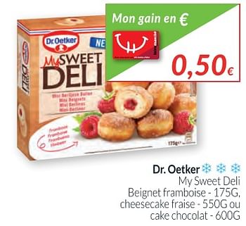 Promoties Dr. oetker my sweet deli beignet framboise, cheesecake fraise au cake chocolat - Dr. Oetker - Geldig van 01/12/2017 tot 31/12/2017 bij Intermarche