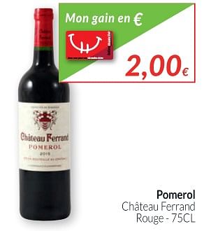 Promotions Pomerol château ferrand rouge - Vins rouges - Valide de 01/12/2017 à 31/12/2017 chez Intermarche