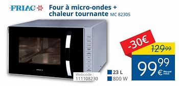 Promotions Friac four à micro-ondes + chaleur tournante mc 8230s - Friac - Valide de 01/12/2017 à 10/12/2017 chez Eldi