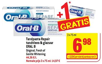 Promoties Tandpasta repair tandvlees + glazuur oral-b - Oral-B - Geldig van 06/12/2017 tot 12/12/2017 bij Match