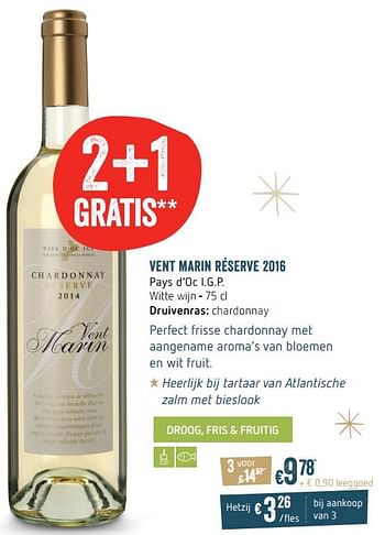 Promotions Vent marin réserve 2016 - Vins blancs - Valide de 07/12/2017 à 17/12/2017 chez Delhaize