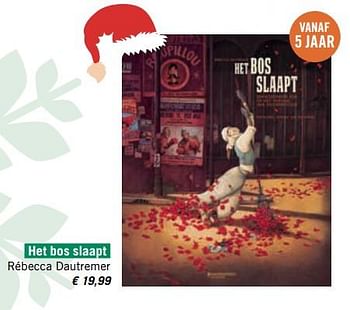 Promoties Het bos slaapt. rébecca dautremer - Huismerk - Standaard Boekhandel - Geldig van 01/12/2017 tot 31/12/2017 bij Standaard Boekhandel