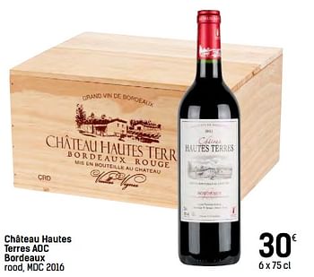 Promotions Château hautes terres aoc bordeaux rood, mdc 2016 - Vins rouges - Valide de 06/12/2017 à 24/12/2017 chez Carrefour