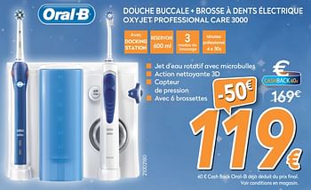 Promotions Oral-b douche buccale + brosse à dents électrique oxyjet professional care 3000 - Oral-B - Valide de 04/12/2017 à 31/12/2017 chez Krefel