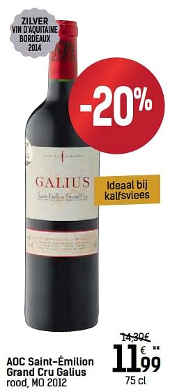 Promoties Aoc saint-émilion grand cru galius rood, mo 2012 - Rode wijnen - Geldig van 06/12/2017 tot 24/12/2017 bij Carrefour