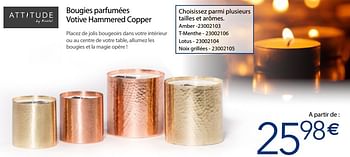 Promotions Bougies parfumées votive hammered copper - Attitude - Valide de 04/12/2017 à 31/12/2017 chez Krefel
