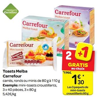 Promotions Toasts melba carrefour - Melba - Valide de 06/12/2017 à 11/12/2017 chez Carrefour