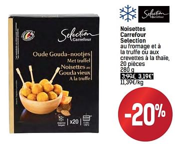 Promotions Noisettes carrefour selection au fromage et à la truffe ou aux crevettes à la thaïe - Produit maison - Carrefour  - Valide de 06/12/2017 à 24/12/2017 chez Carrefour