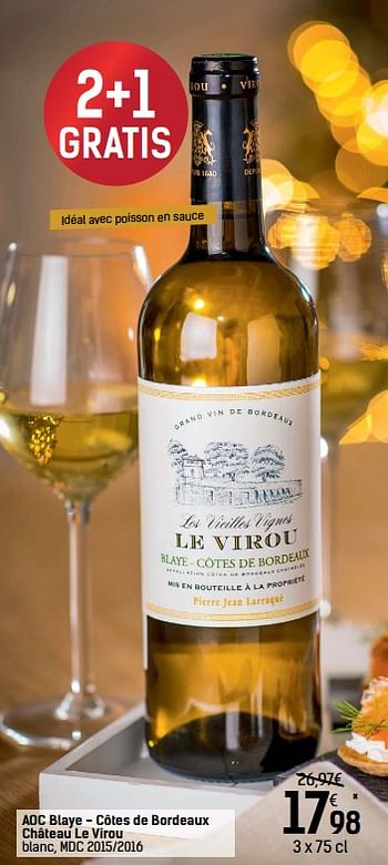 Promoties Aoc blaye - côtes de bordeaux château le virou - Witte wijnen - Geldig van 06/12/2017 tot 24/12/2017 bij Carrefour