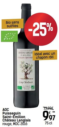 Promoties Aoc puisseguin saint-émilion château langlais rouge, mdc 2016 - Rode wijnen - Geldig van 06/12/2017 tot 24/12/2017 bij Carrefour