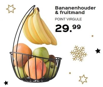 Promoties Bananenhouder + fruitmand - Point-Virgule - Geldig van 07/12/2017 tot 31/12/2017 bij ShopWillems