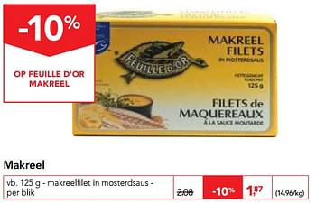 Promoties Makreelfilet in mosterdsaus - Feuille d'or - Geldig van 13/12/2017 tot 30/12/2017 bij Makro
