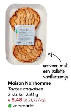 Promoties Maison noirhomme tartes anglaises - Maison Noirhomme - Geldig van 06/12/2017 tot 02/01/2018 bij Bioplanet