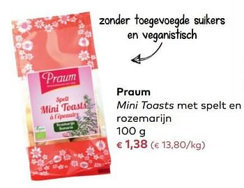 Promoties Praum mini toasts met spelt en rozemarijn - Praum - Geldig van 06/12/2017 tot 02/01/2018 bij Bioplanet