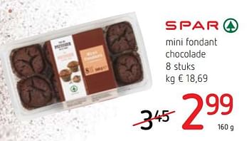 Promoties Mini fondant chocolade - Spar - Geldig van 14/12/2017 tot 03/01/2018 bij Spar (Colruytgroup)