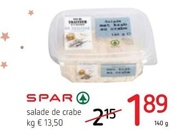 Promotions Salade de crabe - Spar - Valide de 14/12/2017 à 03/01/2018 chez Spar (Colruytgroup)
