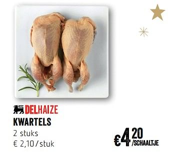 Promoties Kwartels - Huismerk - Delhaize - Geldig van 07/12/2017 tot 31/12/2017 bij Delhaize