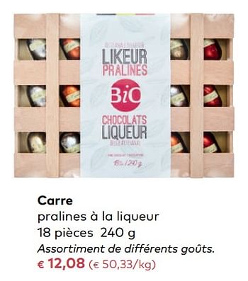 Promoties Carre pralines à la liqueur - Carré - Geldig van 06/12/2017 tot 02/01/2018 bij Bioplanet
