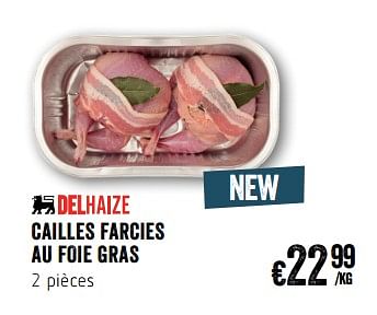 Promotions Cailles farcies au foie gras - Produit Maison - Delhaize - Valide de 07/12/2017 à 31/12/2017 chez Delhaize
