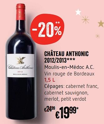 Promotions Château anthonic 2012-2013 moulis en médoc a.c. - Vins rouges - Valide de 07/12/2017 à 31/12/2017 chez Delhaize