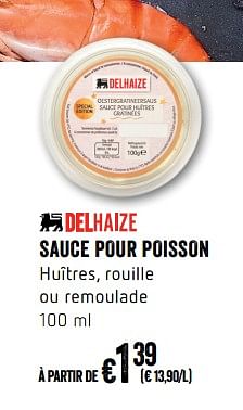 Promotions Sauce pour poisson - Produit Maison - Delhaize - Valide de 07/12/2017 à 31/12/2017 chez Delhaize