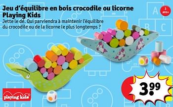 Promotions Jeu d`équilibre en bois crocodile ou licorne playing kids - Playing Kids - Valide de 12/12/2017 à 24/12/2017 chez Kruidvat