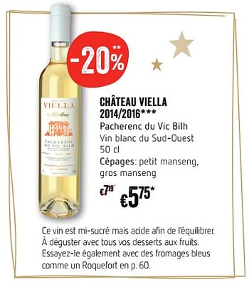 Promotions Château viella 2014-2016 - Vins blancs - Valide de 07/12/2017 à 31/12/2017 chez Delhaize