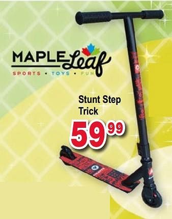 Promoties Stunt step trick - Maple Leaf Sports - Geldig van 11/12/2017 tot 31/12/2017 bij Multi-Land