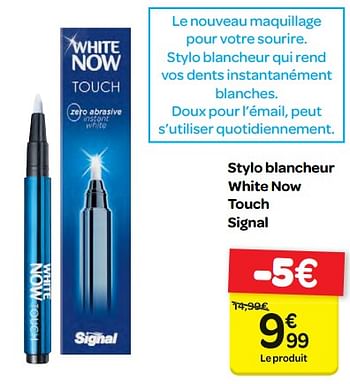 Promotions Stylo blancheur white now touch signal - Signal - Valide de 13/12/2017 à 18/12/2017 chez Carrefour