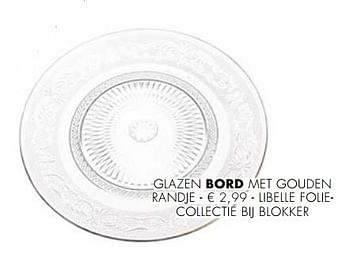 Promoties Glazen bord met gouden randje libelle folie-collectie - Libelle Collection - Geldig van 01/12/2017 tot 03/01/2018 bij Blokker