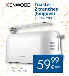 Promotions Kenwood toaster - 2 tranches (longues) ttp 230 white - Kenwood - Valide de 11/12/2017 à 31/12/2017 chez Eldi