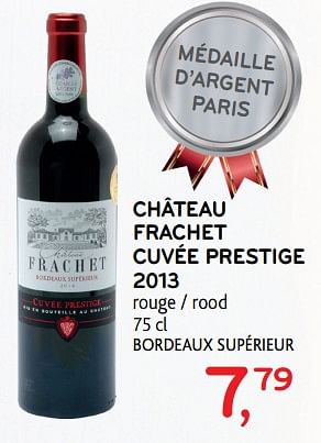 Promotions Château frachet cuvée prestige 2013 - Vins rouges - Valide de 13/12/2017 à 02/01/2018 chez Alvo