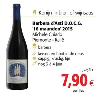 Promoties Barbera d`asti d.o.c.g. `16 maanden` 2015 michele chiarlo piemonte - italië - Rode wijnen - Geldig van 13/12/2017 tot 02/01/2018 bij Colruyt