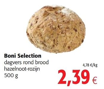 Promoties Boni selection dagvers rond brood hazelnoot-rozijn - Boni - Geldig van 13/12/2017 tot 02/01/2018 bij Colruyt