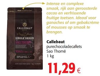 Promoties Callebaut purechocoladecallets sao thomé - Callebaut - Geldig van 13/12/2017 tot 02/01/2018 bij Colruyt