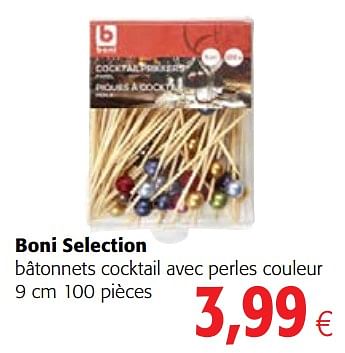 Promoties Boni selection bâtonnets cocktail avec perles couleur - Boni - Geldig van 13/12/2017 tot 02/01/2018 bij Colruyt
