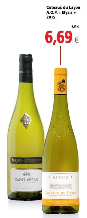 Promotions Coteaux du layon a.o.p. elysis 2015 - Vins blancs - Valide de 13/12/2017 à 02/01/2018 chez Colruyt