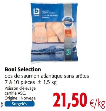 Promotions Boni selection dos de saumon atlantique sans arêtes - Boni - Valide de 13/12/2017 à 02/01/2018 chez Colruyt
