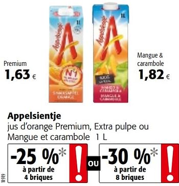 Promotions Appelsientje jus d`orange premium, extra pulpe ou mangue et carambole - Appelsientje - Valide de 13/12/2017 à 02/01/2018 chez Colruyt