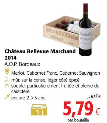 Promotions Château bellevue marchand 2014 a.o.p. bordeaux - Vins rouges - Valide de 13/12/2017 à 02/01/2018 chez Colruyt