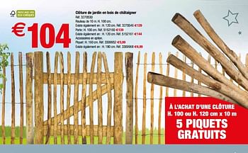 Promotion Brico Cloture De Jardin En Bois De Chataigner Produit Maison Brico Jardin Et Fleurs Valide Jusqua 4 Promobutler